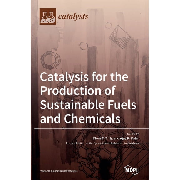 Catalysis for the Production of Sustainable Fuels and Chemicals, (Hardcover)