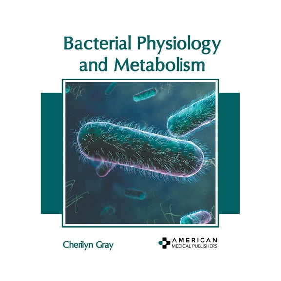 Bacterial Physiology and Metabolism, (Hardcover)