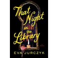 thumbnail image 1 of Pre-Owned That Night in the Library (Hardcover) 1464216878 9781464216879, 1 of 1