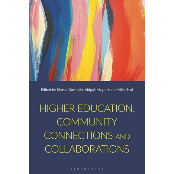 Higher Education, Community Connections and Collaborations (Hardcover)