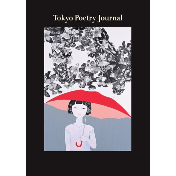 Tokyo Poetry Journal Tokyo Poetry Journal - Volume 4: Heisei Generations, Book 4, (Paperback)