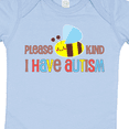 thumbnail image 4 of Inktastic Please Bee Kind, I Have Autism Boys or Girls Baby Bodysuit, 4 of 5