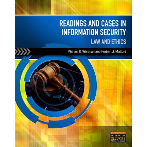 Pre-Owned Readings and Cases in Information Security: Law and Ethics (Paperback) 1435441575 9781435441576