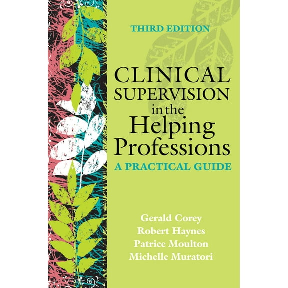 Clinical Supervision in the Helping Professions: A Practical Guide, (Paperback)