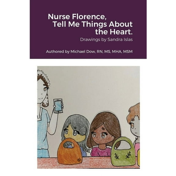 Nurse Florence, Tell Me Things About the Heart., (Paperback)