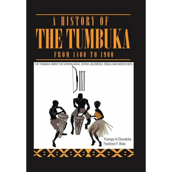 A History of the Tumbuka from 1400 to 1900, (Hardcover)