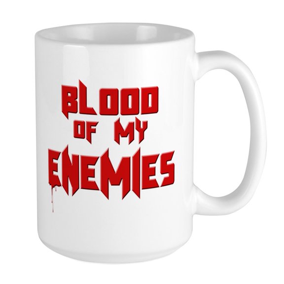 CafePress - Blood Of My Enemies Mugs - 15 oz Ceramic Large Mug