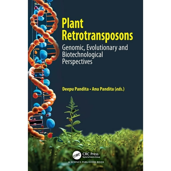 Plant Retrotransposons: Genomic, Evolutionary and Biotechnological Perspectives, (Hardcover)