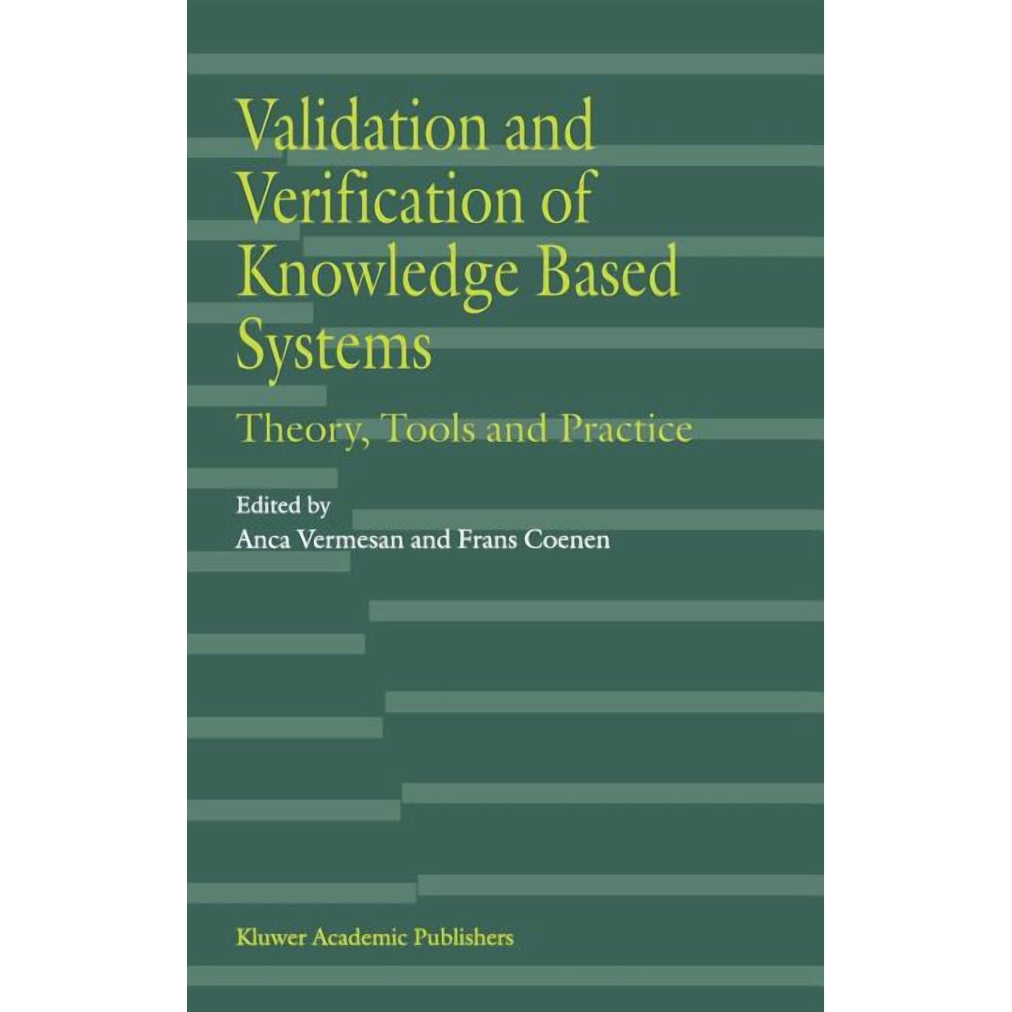 Validation and Verification of Knowledge Based Systems: Theory Tools and Practice (Hardcover)