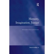 Law, Justice and Power Memory, Imagination, Justice: Intersections of Law and Literature, (Hardcover)