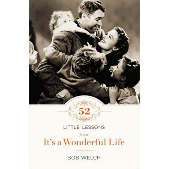 Pre-Owned 52 Little Lessons from It's a Wonderful Life (Hardcover) 1400203937 9781400203932