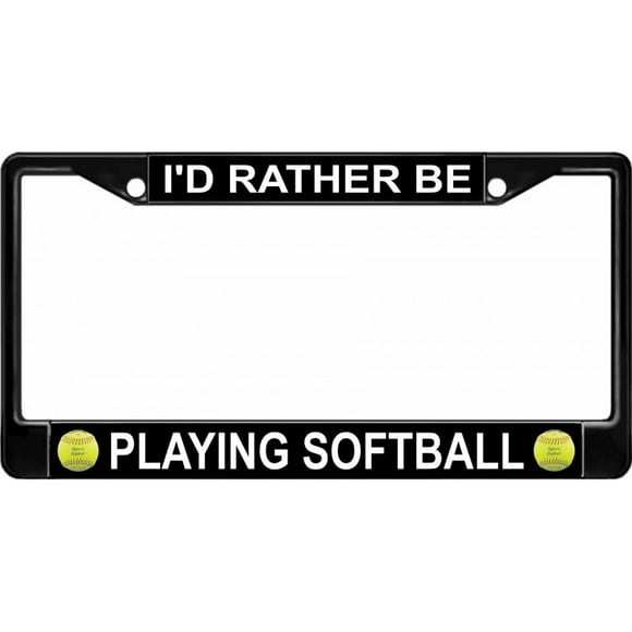 I'd Rather Be Playing Softball Black License Plate Frame