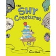 thumbnail image 1 of Pre-Owned The Shy Creatures (Hardcover), 1 of 1