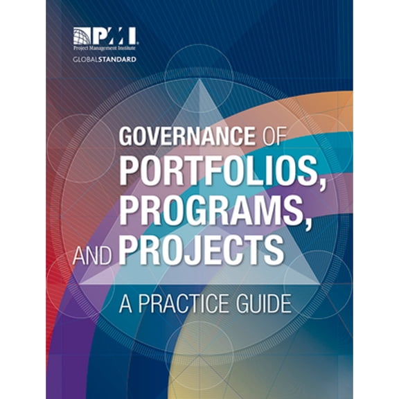 Pre-Owned Governance of Portfolios, Programs, and Projects: A Practice Guide, 9781628250886, 1628250887, Paperback, None edition