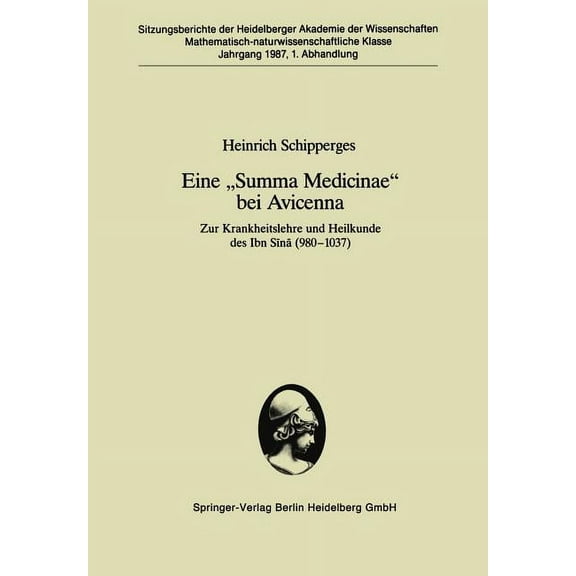 Eine "Summa Medicinae" Bei Avicenna: Zur Krankheitslehre Und Heilkunde Des Ibn Sīnā (980-1037), (Paperback)