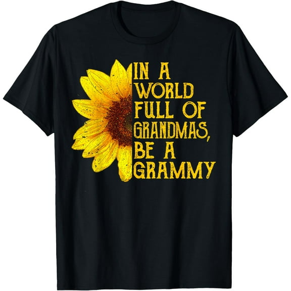In A World Full Of Grandmas Be A Grammy Apparel, Fun Grandma T-Shirt