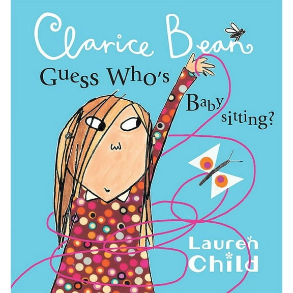 Clarice Bean: Clarice Bean, Guess Who's Babysitting (Paperback)
