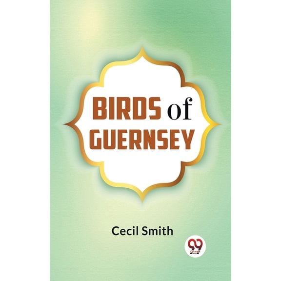Birds Of Guernsey, (Paperback)