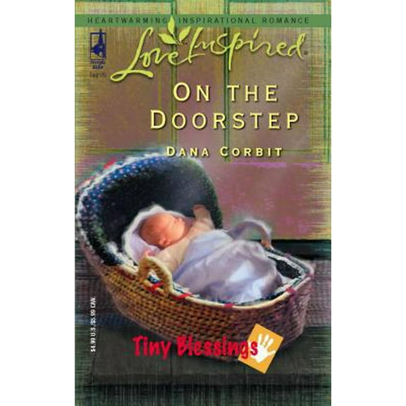 Pre-Owned On the Doorstep (Tiny Blessings Series #3) (Love Inspired #316) (Unknown) 0373873263 9780373873265