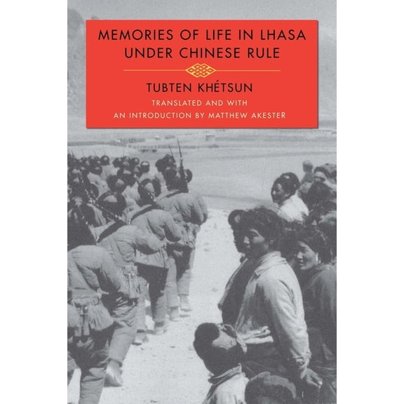 Memories of Life in Lhasa Under Chinese Rule, (Hardcover)