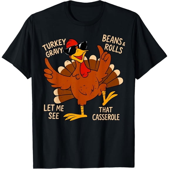 Turkey Gravy Beans and Rolls Casserole Funny Thanksgiving T-Shirt