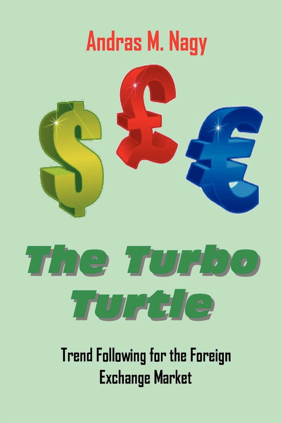 The Turbo Turtle Trend Following for the Foreign Exchange Markets