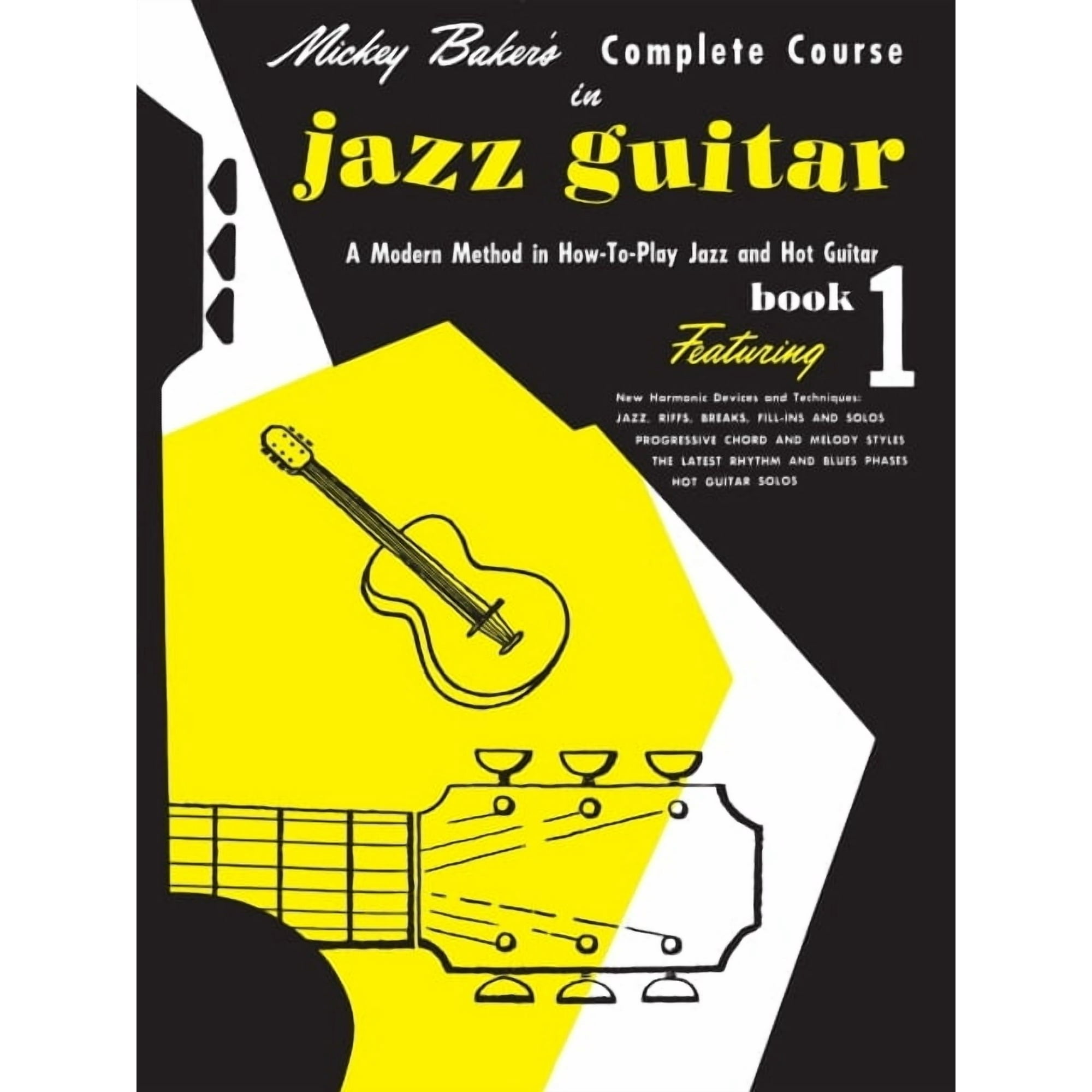 Mickey Baker's Complete Course in Jazz Guitar: Book 1 (Ashley Publications) - A Modern Method Jazz Guitar Theory Book - , (Paperback)