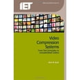 thumbnail image 1 of Video Compression Systems: From first principles to concatenated codecs (Telecommunications), 1 of 1