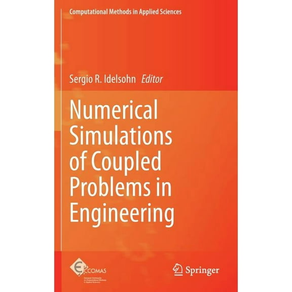 Computational Methods in Applied Science Numerical Simulations of Coupled Problems in Engineering, Book 33, (Hardcover)