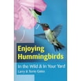 thumbnail image 1 of Pre-Owned Enjoying Hummingbirds: In the Wild and In Your Yard (Paperback) 0811734218, 1 of 1