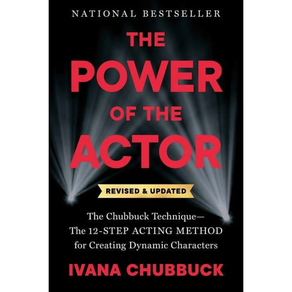 The Power of the Actor, Revised and Updated: The Chubbuck Technique--The 12-Step Acting Method for Creating Dynamic Char, (Paperback)