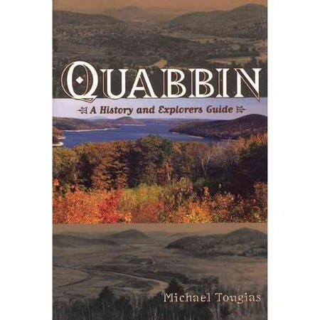 Quabbin: A History and Explorers Guide