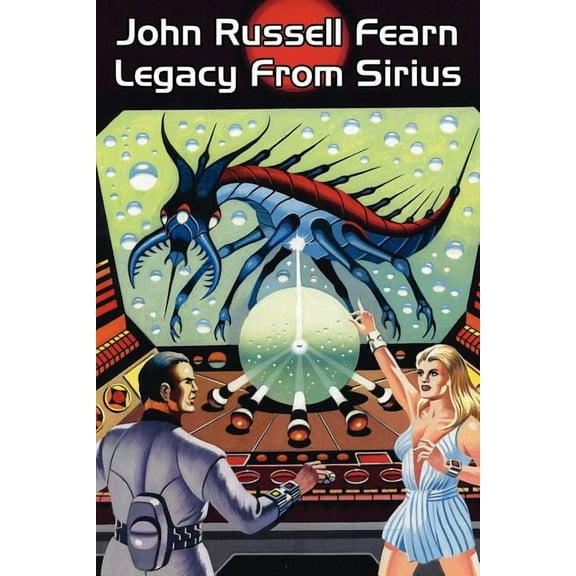 Legacy from Sirius: A Classic Science Fiction Novel, (Paperback)