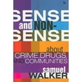 thumbnail image 1 of Pre-Owned Sense and Nonsense about Crime, Drugs, and Communities (Paperback), 1 of 1
