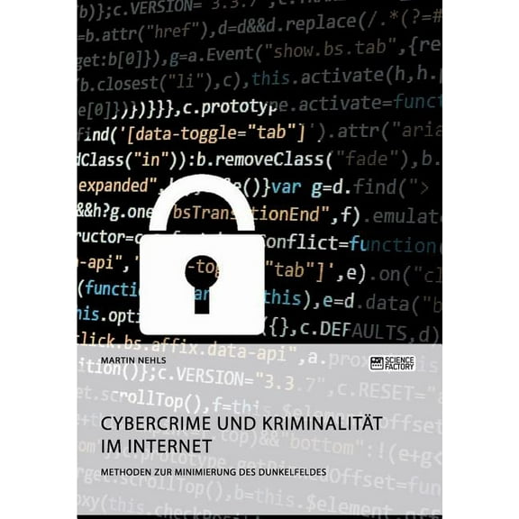 Cybercrime und Kriminalität im Internet. Methoden zur Minimierung des Dunkelfeldes, (Paperback)