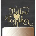 thumbnail image 3 of Better Together Romantic Wedding Cake Topper Custom Rustic Wood Engraved Cake Topper Cake Decoration 7-8 Inches Wide, 3 of 3