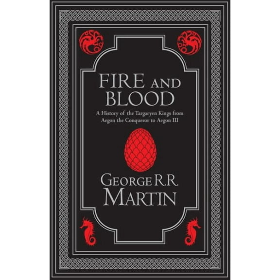 A Song of Ice and Fire: Fire and Blood Collectors Edition, (Hardcover)