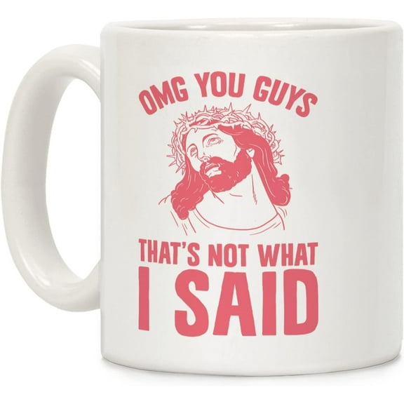 LookHUMAN Ceramic Funny Coffee Mug Ideal Funny Gifts - Misquoted Moments Omg You Guys That's Not What I Said Funny Coffee Mugs - Correcting Conversations Funny Mug 11 Ounce