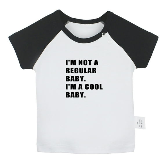 I'm Not a regular Baby I'm a Cool Baby Funny T shirt For Baby, Newborn Babies T-shirts, Infant Tops, 0-24M Kids Graphic Tees Clothing (Short Black Raglan T-shirt, 0-6 Months)