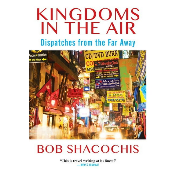 Kingdoms in the Air : Dispatches from the Far Away - Paperback