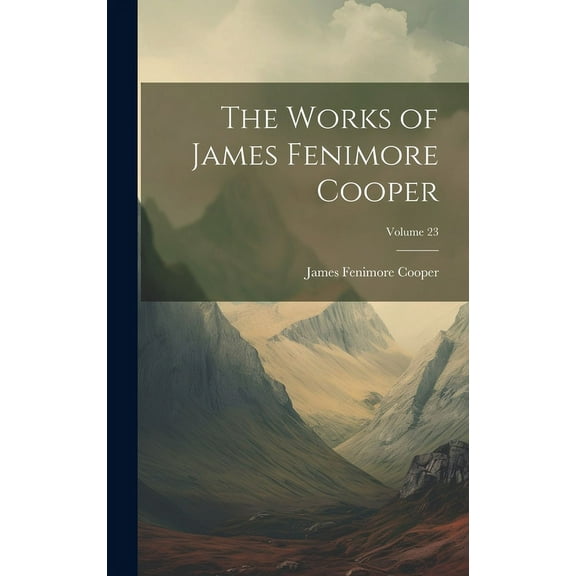 The Works of James Fenimore Cooper; Volume 23 (Hardcover)
