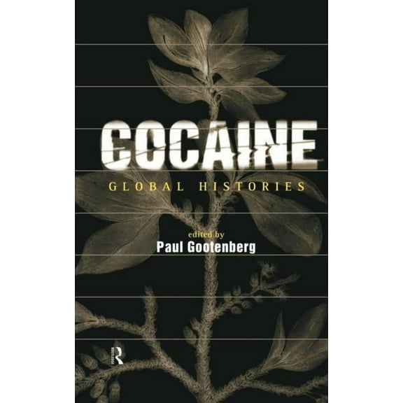 Cocaine: Global Histories, (Hardcover)