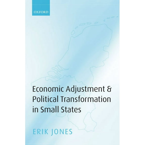 Economic Adjustments & Political Transformation in Small States, (Hardcover)