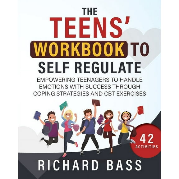 The Teens' Workbook to Self Regulate, (Paperback)