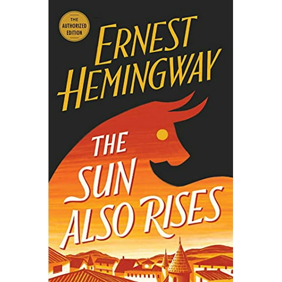 Pre-Owned The Sun Also Rises: The Authorized Edition, 9780743297332, 0743297334, Paperback,