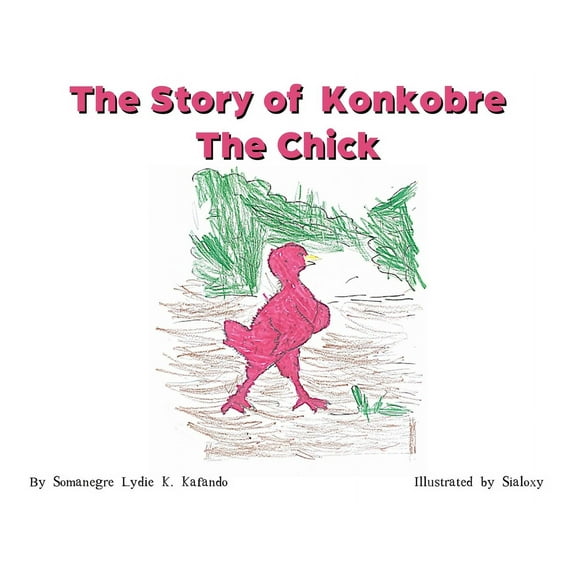 The Story of Konkobre the chick, (Paperback)