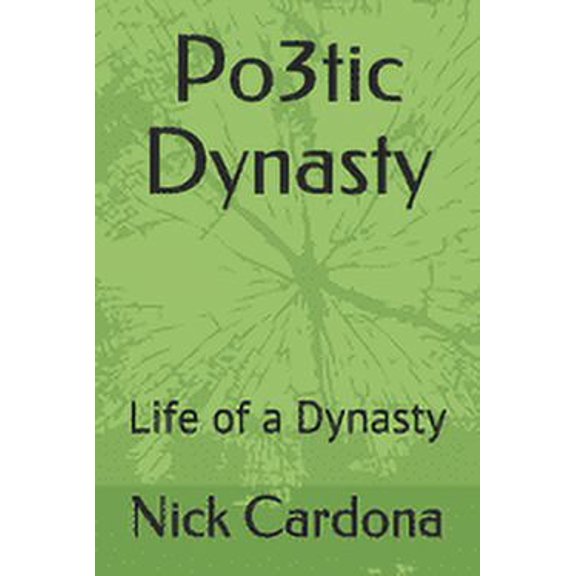 Po3tic Dynasty: Life of a Dynasty (Paperback)