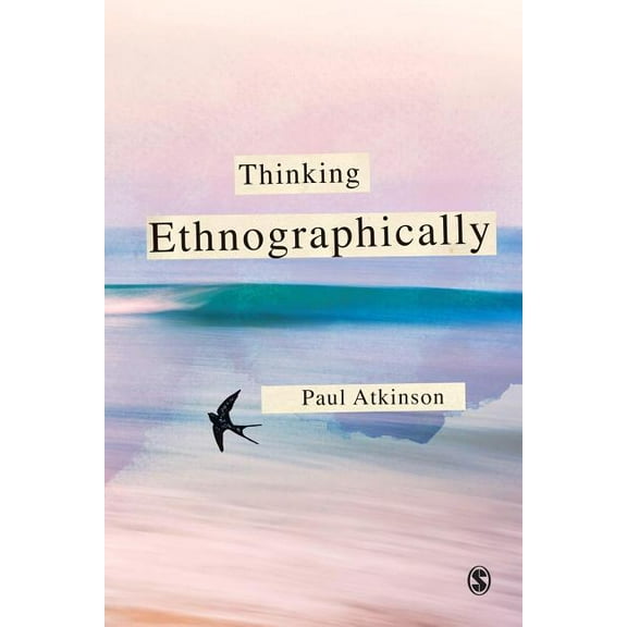 Thinking Ethnographically, (Paperback)