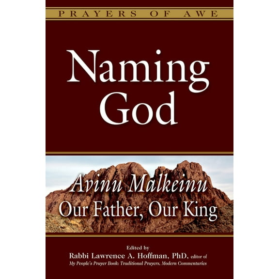 Prayers of Awe Naming God: Avinu Malkeinu--Our Father, Our King, Book 6, (Paperback)