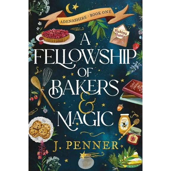 Adenashire A Fellowship of Bakers & Magic, Book 1, (Hardcover)